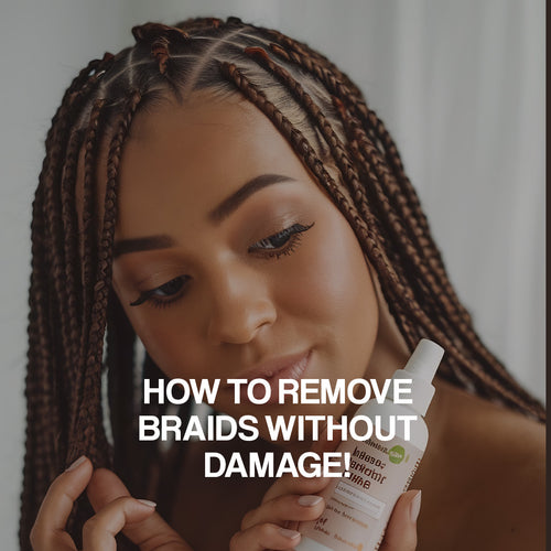 How to take out protective styles safely. 